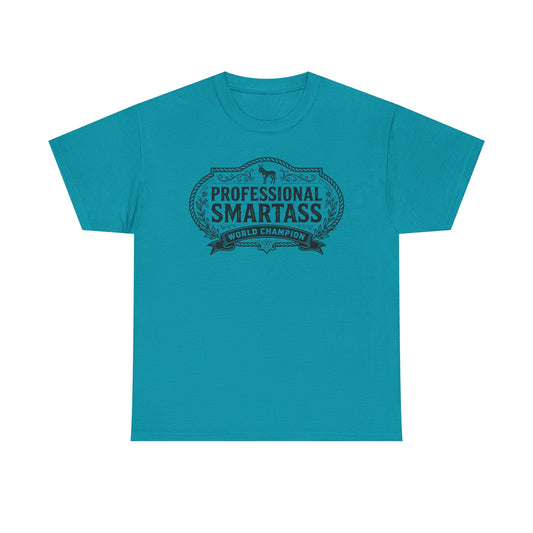 Professional Smartass Tee - 'Professional Smartass World Champion' Funny Graphic T-Shirt