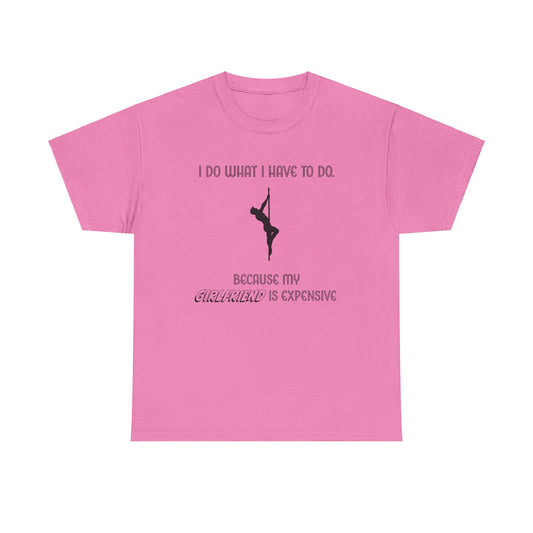 EXPENSIVE GIRLFRIEND Tee