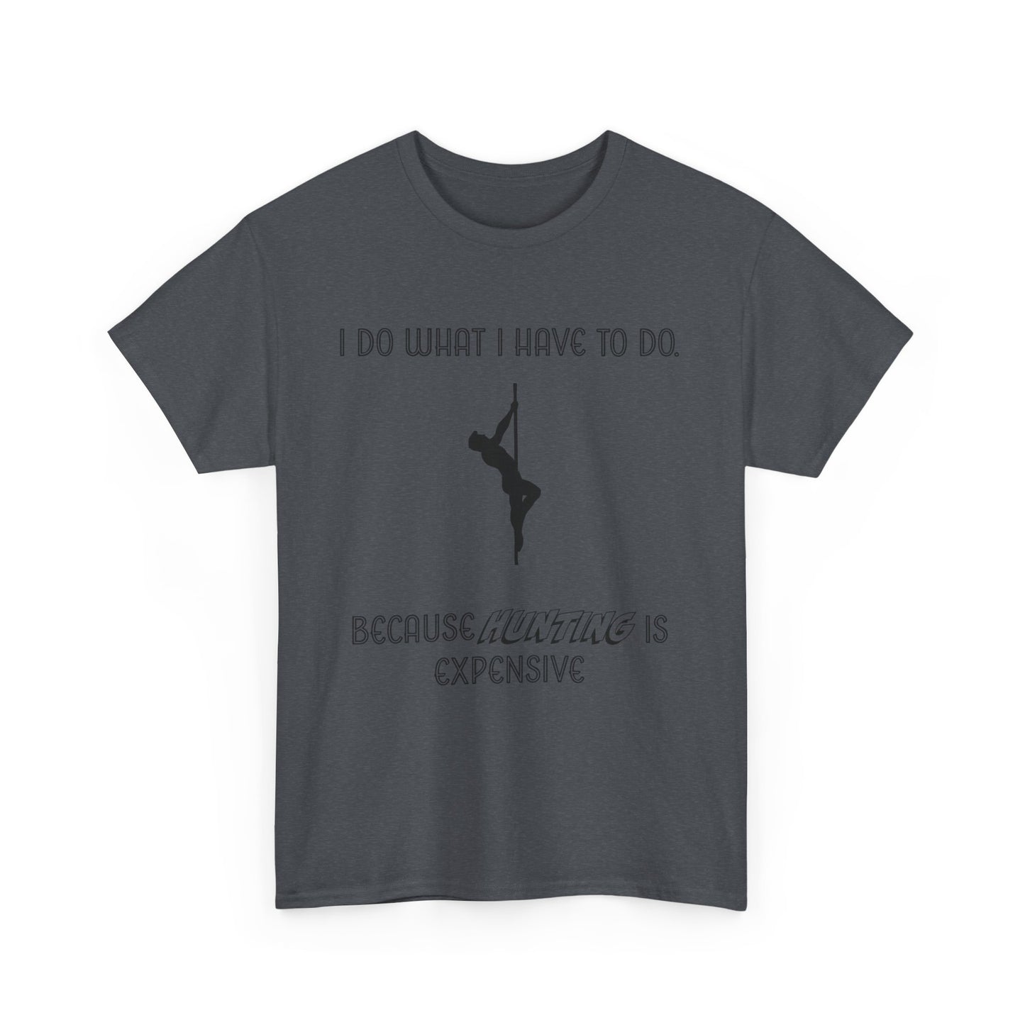 EXPENSIVE HUNTING Tee