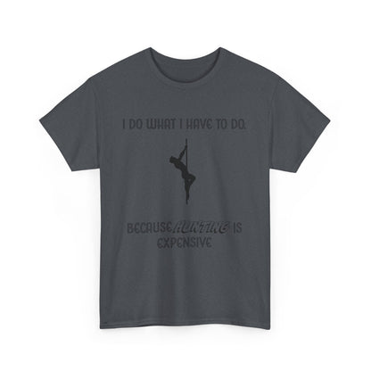 EXPENSIVE HUNTING Tee