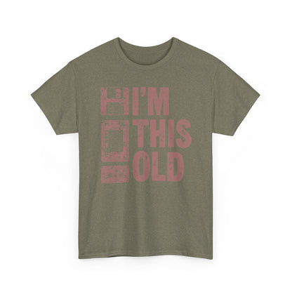Funny "I'm This Old" T-Shirt — Vintage Tee