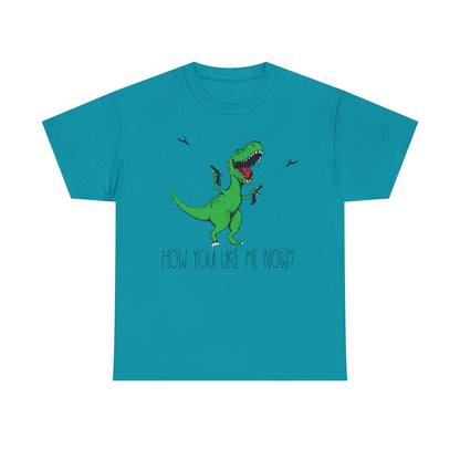 T-Rex Funny Graphic Tee — "How You Like Me Now" Dinosaur Shirt
