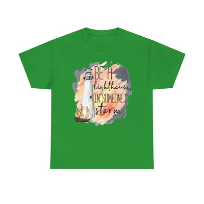 Lighthouse “Be A Lighthouse In Someone’s Storm” T‑Shirt
