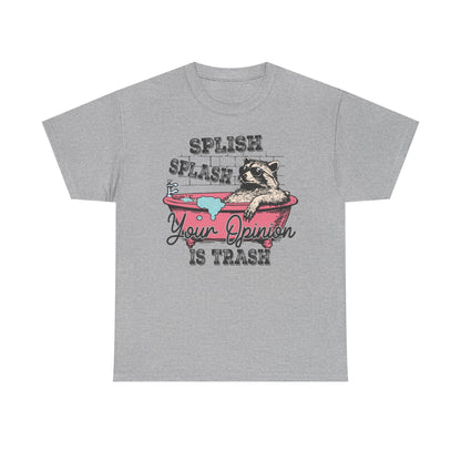 Graphic Tee — "Splish Splash Your Opinion Is Trash" Raccoon Bathtub Shirt