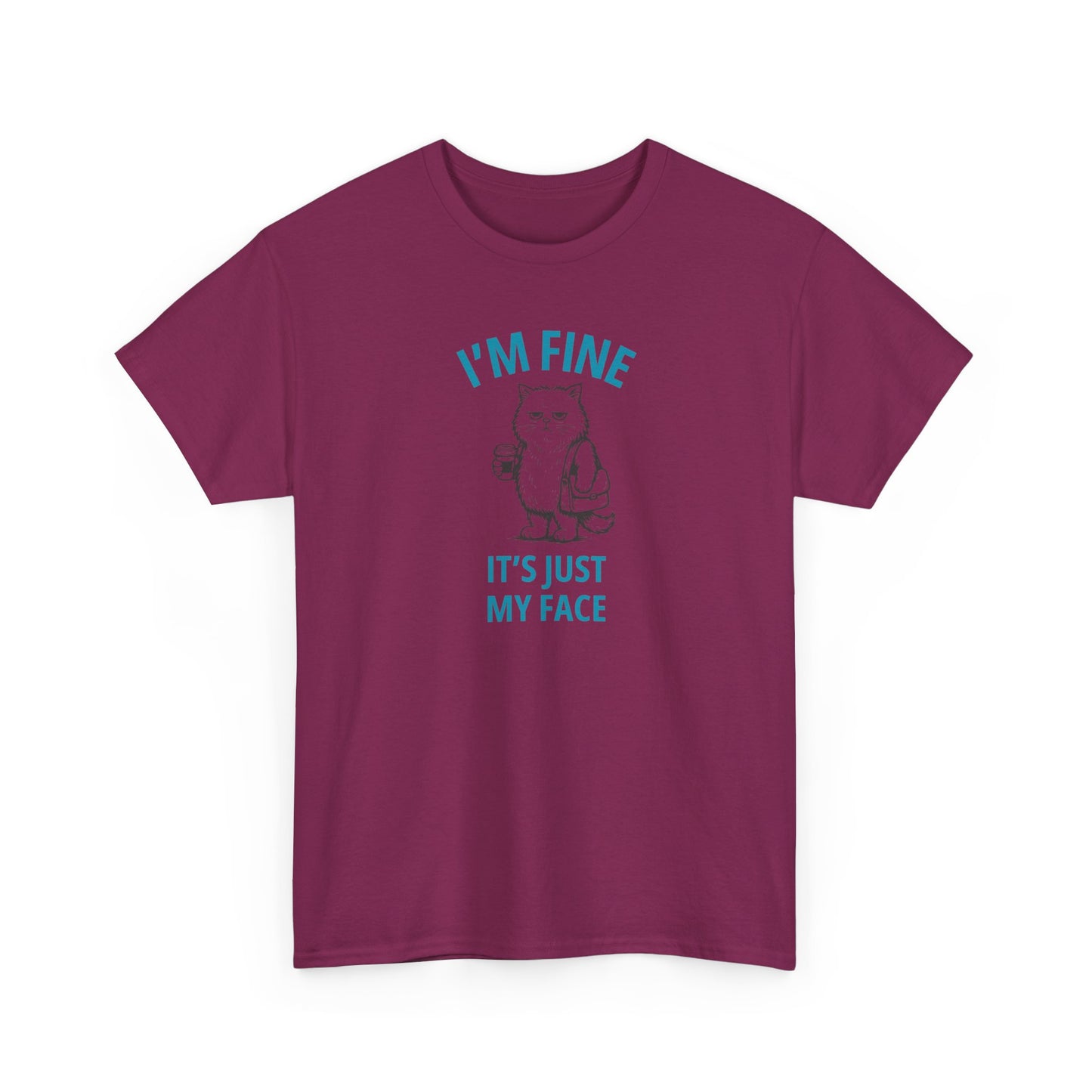 Graphic Tee — "I'm Fine, It's Just My Face" Cat T-Shirt