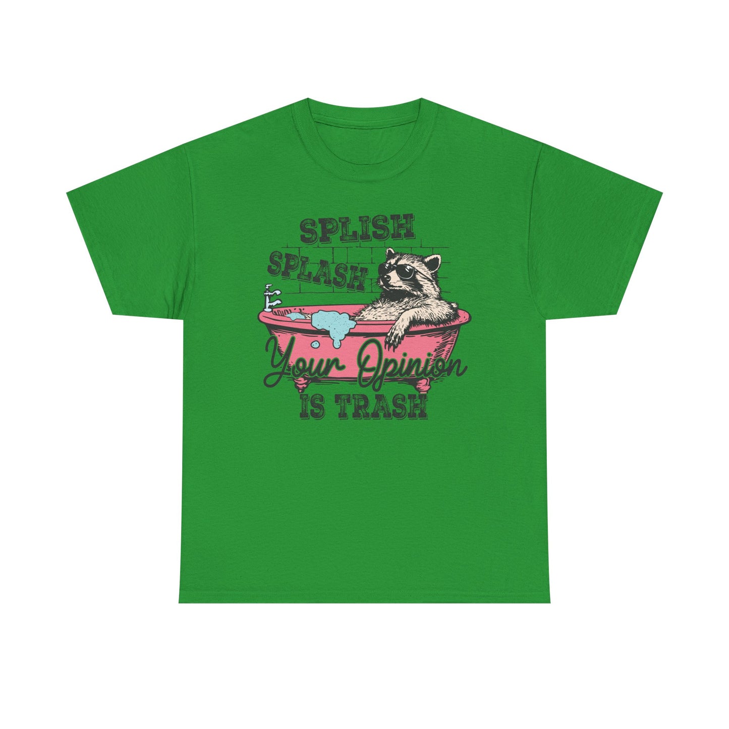 Graphic Tee — "Splish Splash Your Opinion Is Trash" Raccoon Bathtub Shirt