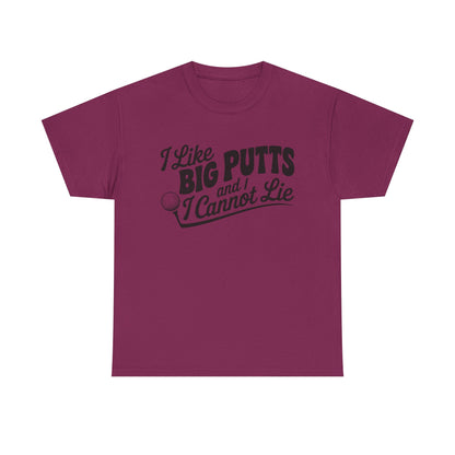 Golf T-Shirt — "I Like Big Putts and I Cannot Lie" Funny Golf Shirt