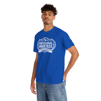 Professional Smartass Tee white - 'Professional Smartass World Champion' Funny Graphic T-Shirt