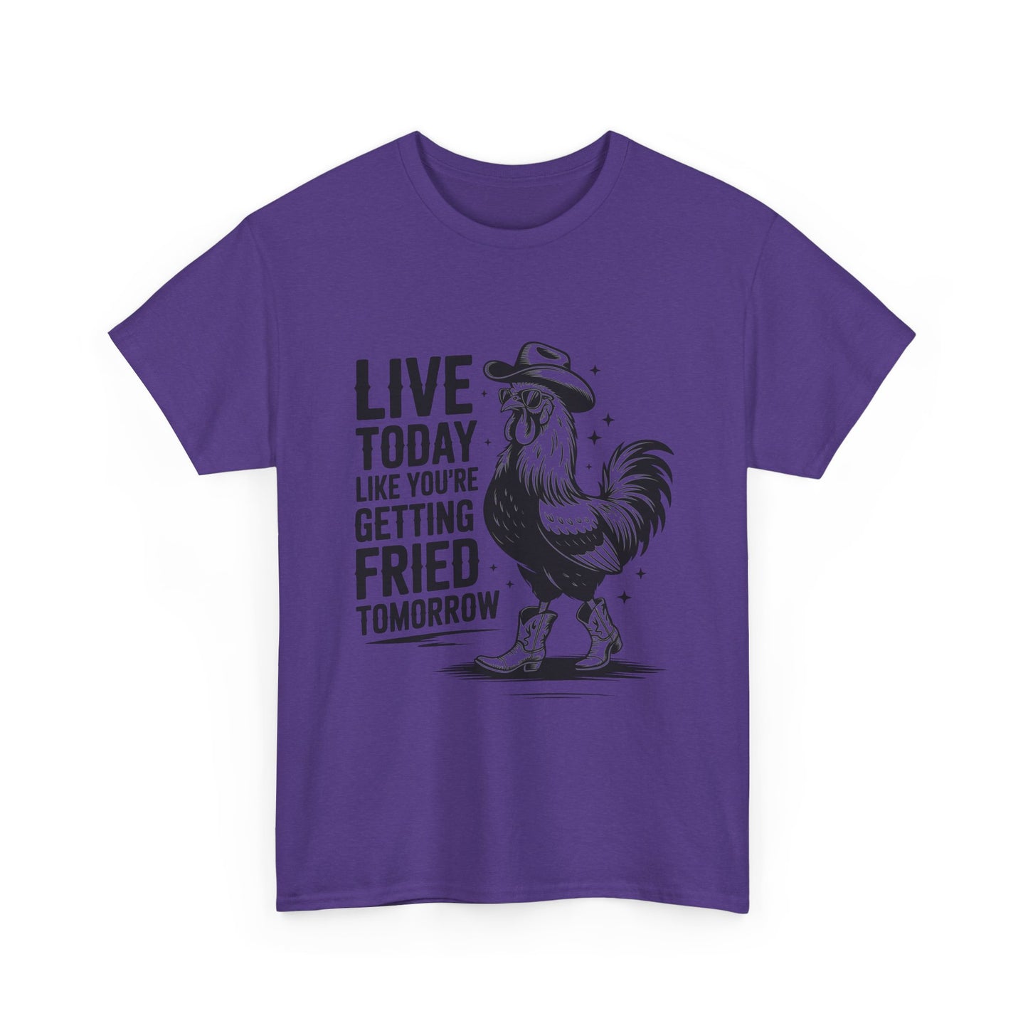 Rooster 'Live Today Like You're Getting Fried Tomorrow' T-Shirt