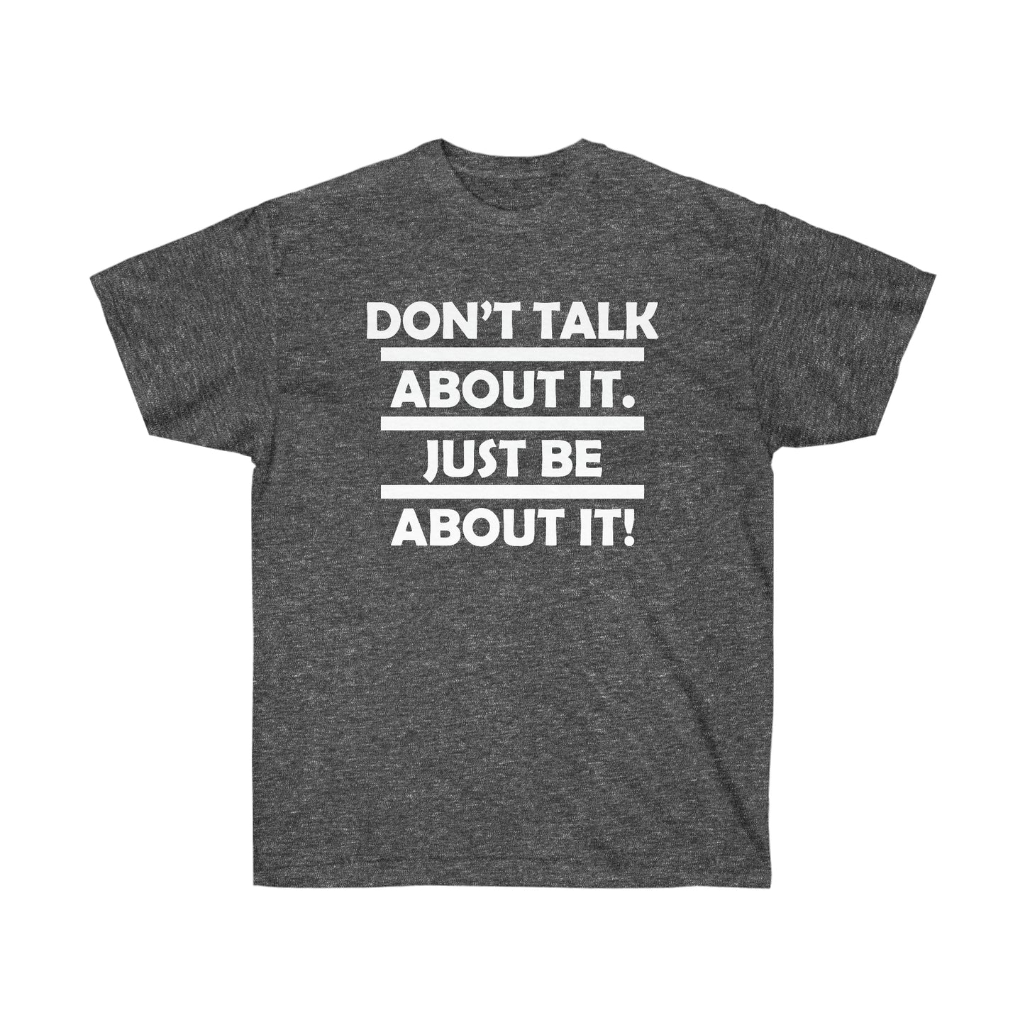 Be about it!