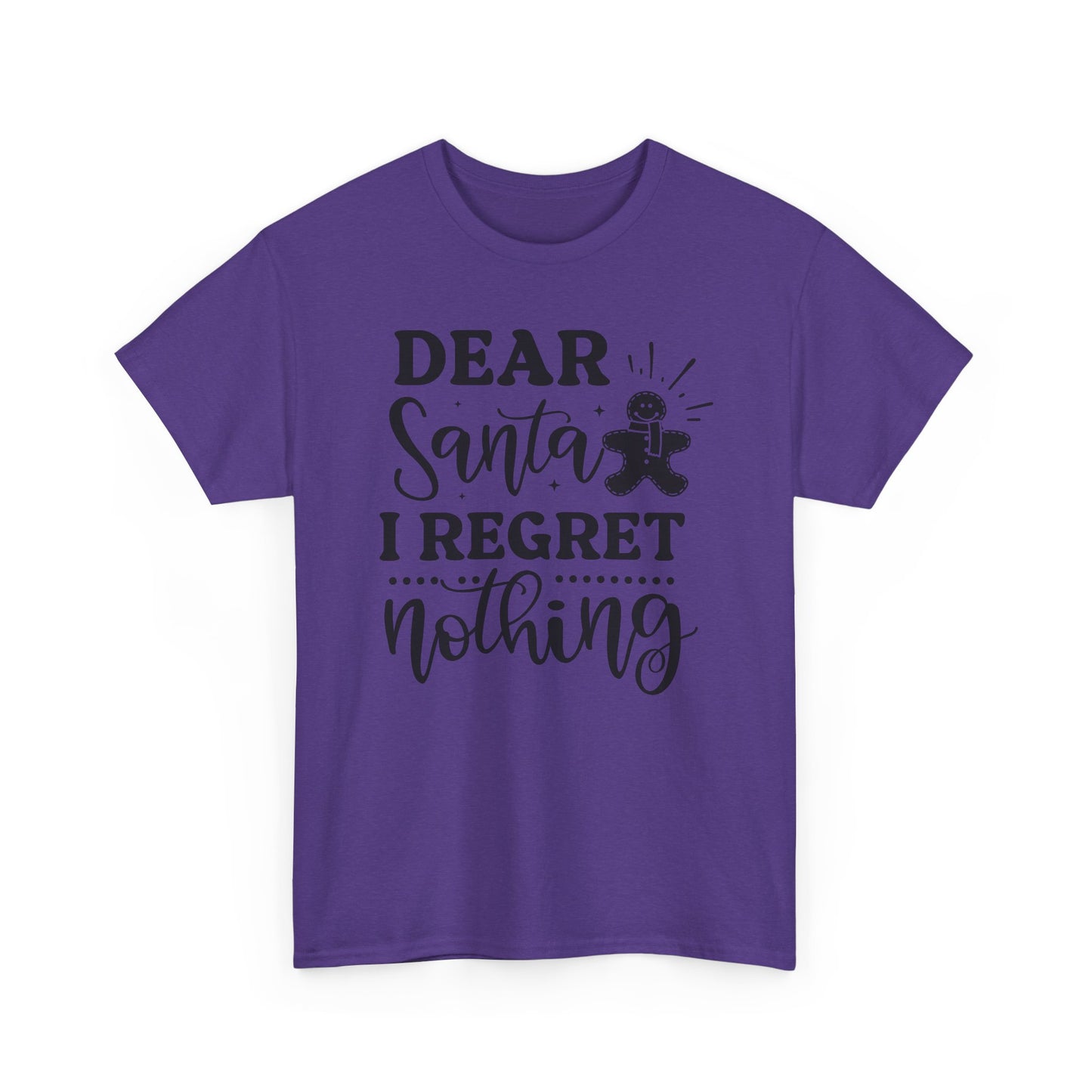 Dear Santa I Regret Nothing Tee — Funny Christmas Holiday T-Shirt