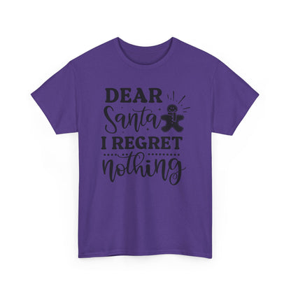 Dear Santa I Regret Nothing Tee — Funny Christmas Holiday T-Shirt