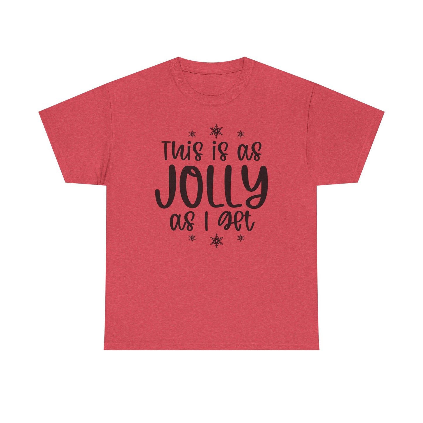 Jolly As I Get T‑Shirt — Funny Christmas Holiday Tee