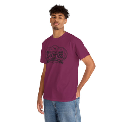 Professional Smartass Tee - 'Professional Smartass World Champion' Funny Graphic T-Shirt