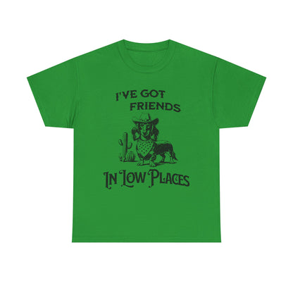 Cowboy Cowgirl Tee — "I've Got Friends In Low Places" Western Graphic T-Shirt