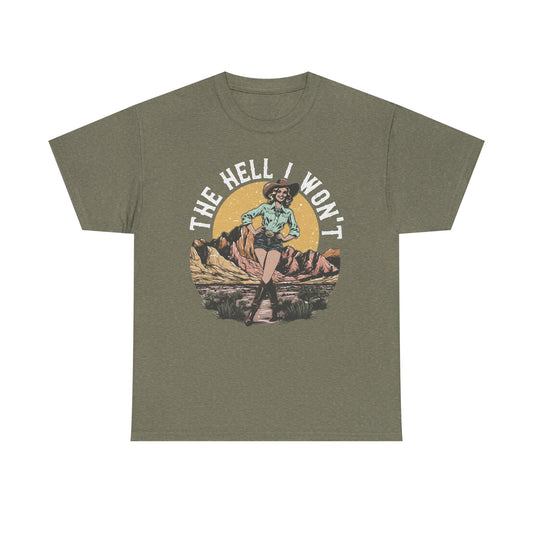 Retro Cowgirl 'The Hell I Won't' Tee — Vintage Western Graphic T-Shirt
