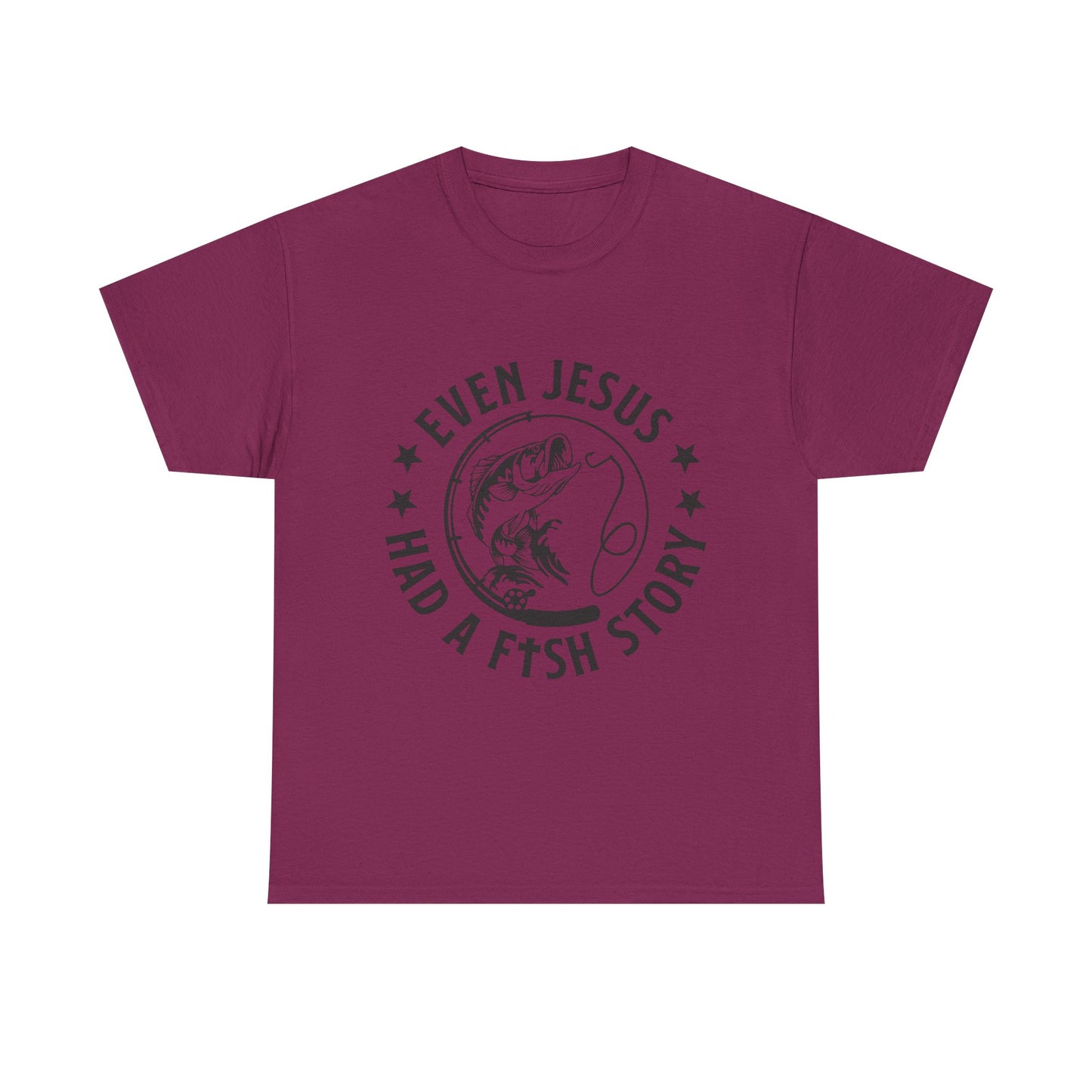 Fishing Tee — "Even Jesus Had a Fish Story" Christian Outdoors Shirt
