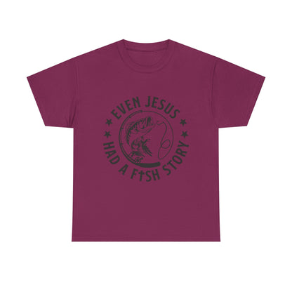 Fishing Tee — "Even Jesus Had a Fish Story" Christian Outdoors Shirt