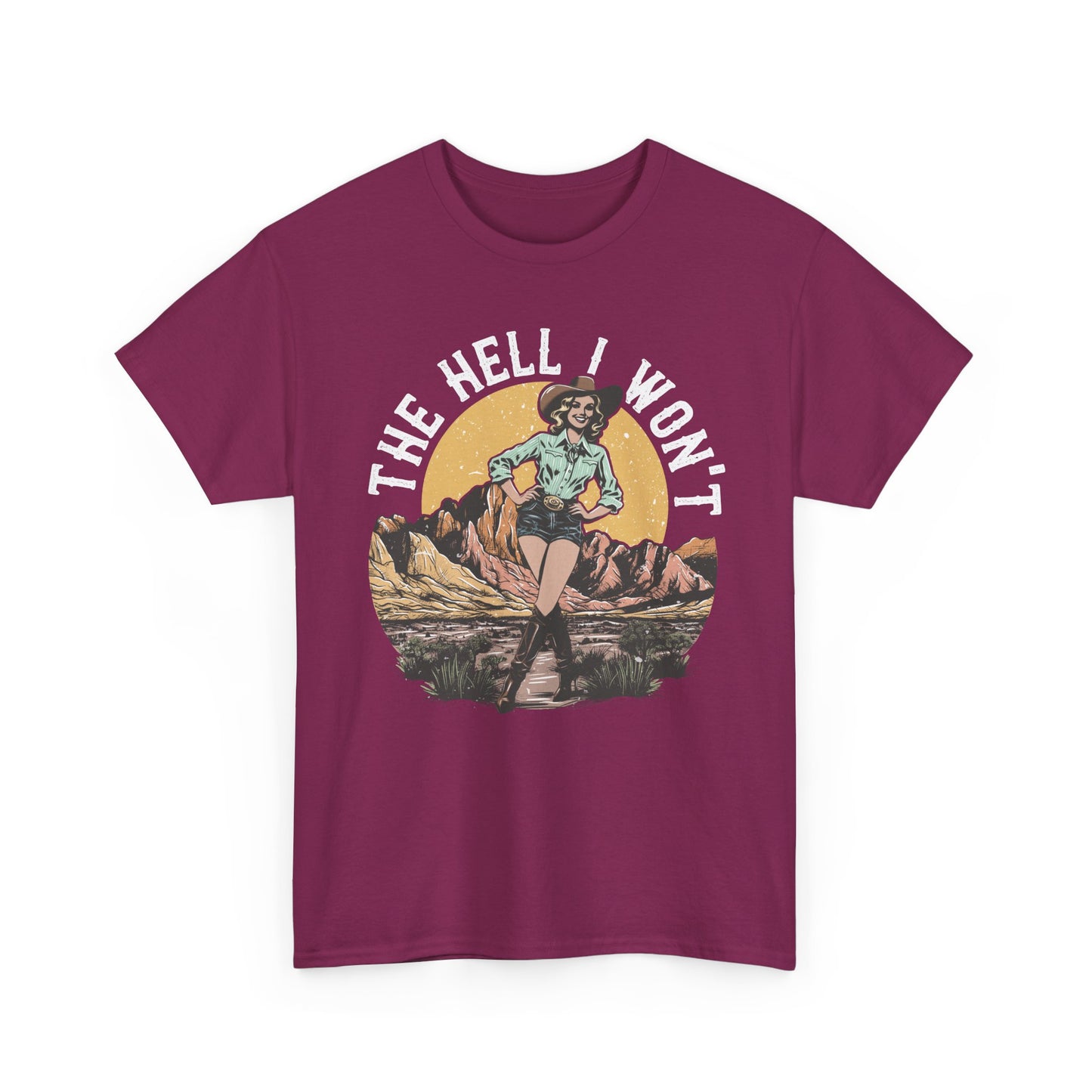 Retro Cowgirl 'The Hell I Won't' Tee — Vintage Western Graphic T-Shirt