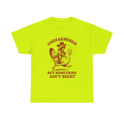 Undiagnosed But Something Ain't Right T-Shirt — Vintage chicken  racoon Rider Funny Graphic Tee