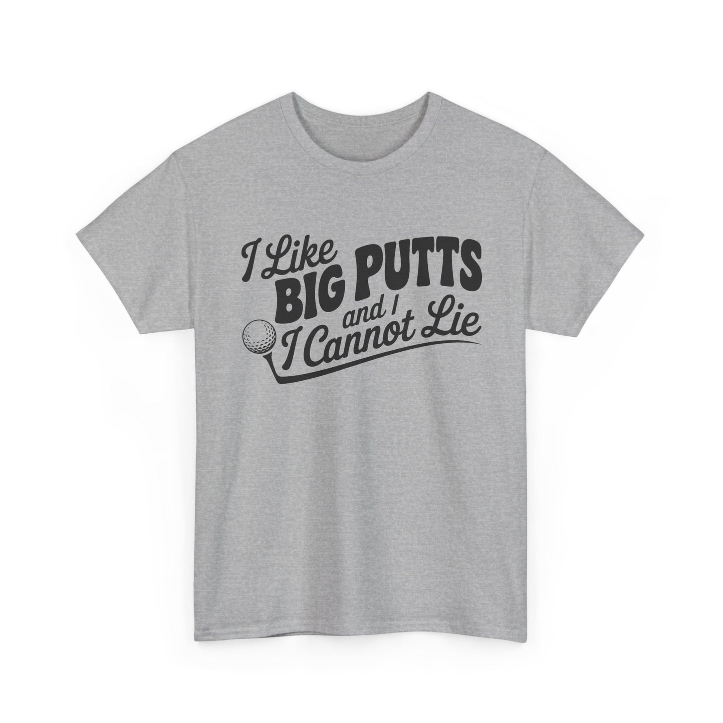 Golf T-Shirt — "I Like Big Putts and I Cannot Lie" Funny Golf Shirt