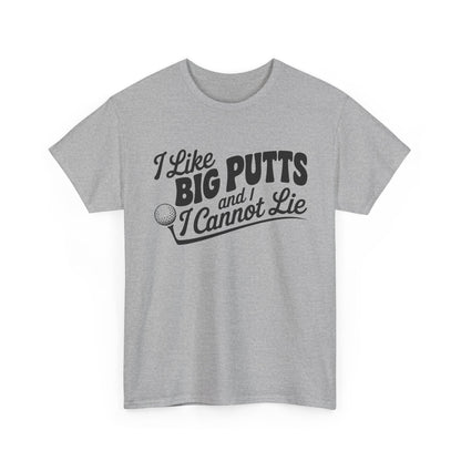 Golf T-Shirt — "I Like Big Putts and I Cannot Lie" Funny Golf Shirt