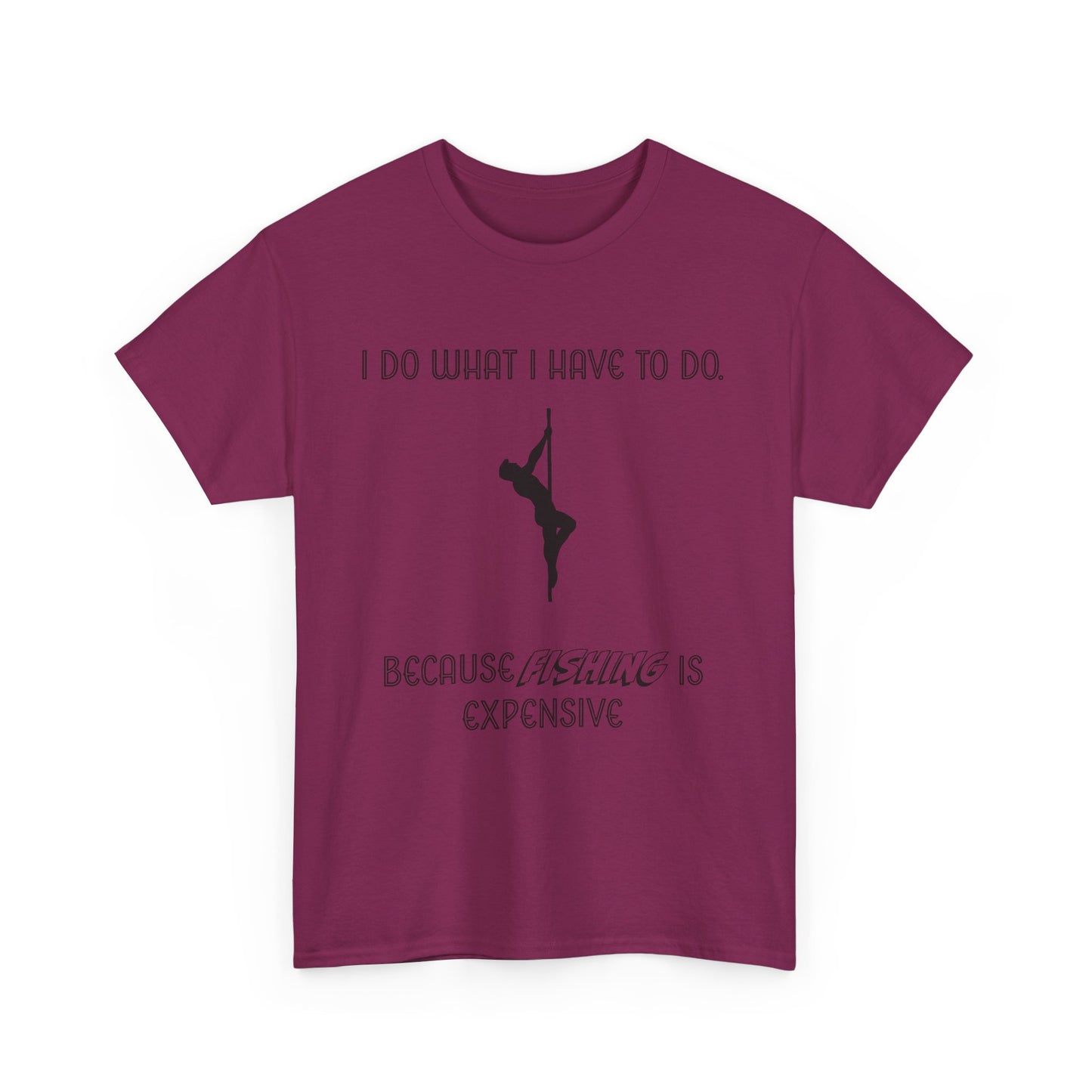 EXPENSIVE FISHING Tee