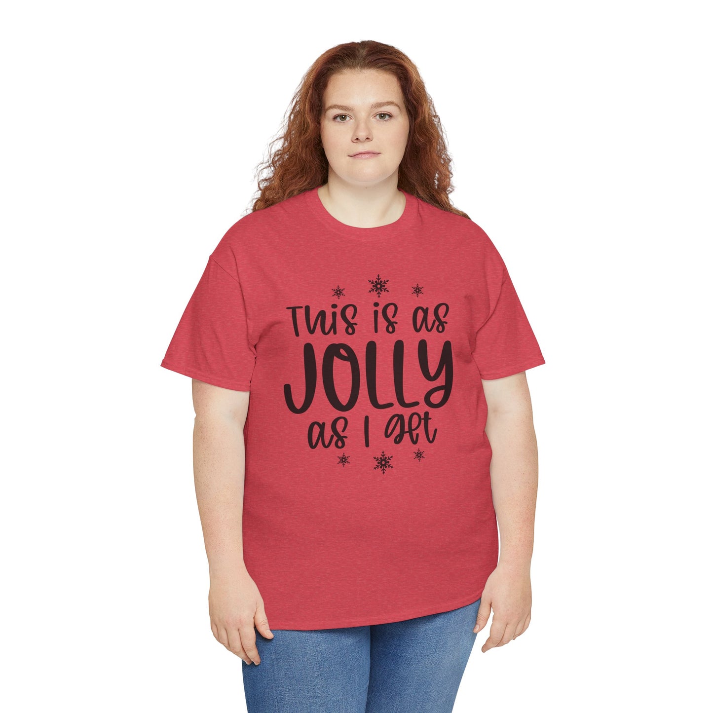 Jolly As I Get T‑Shirt — Funny Christmas Holiday Tee