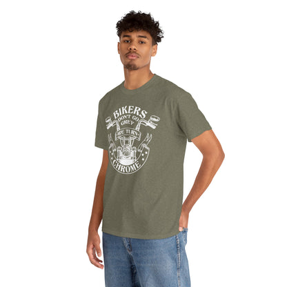 Bikers Don't Go Grey We Turn Chrome T-Shirt