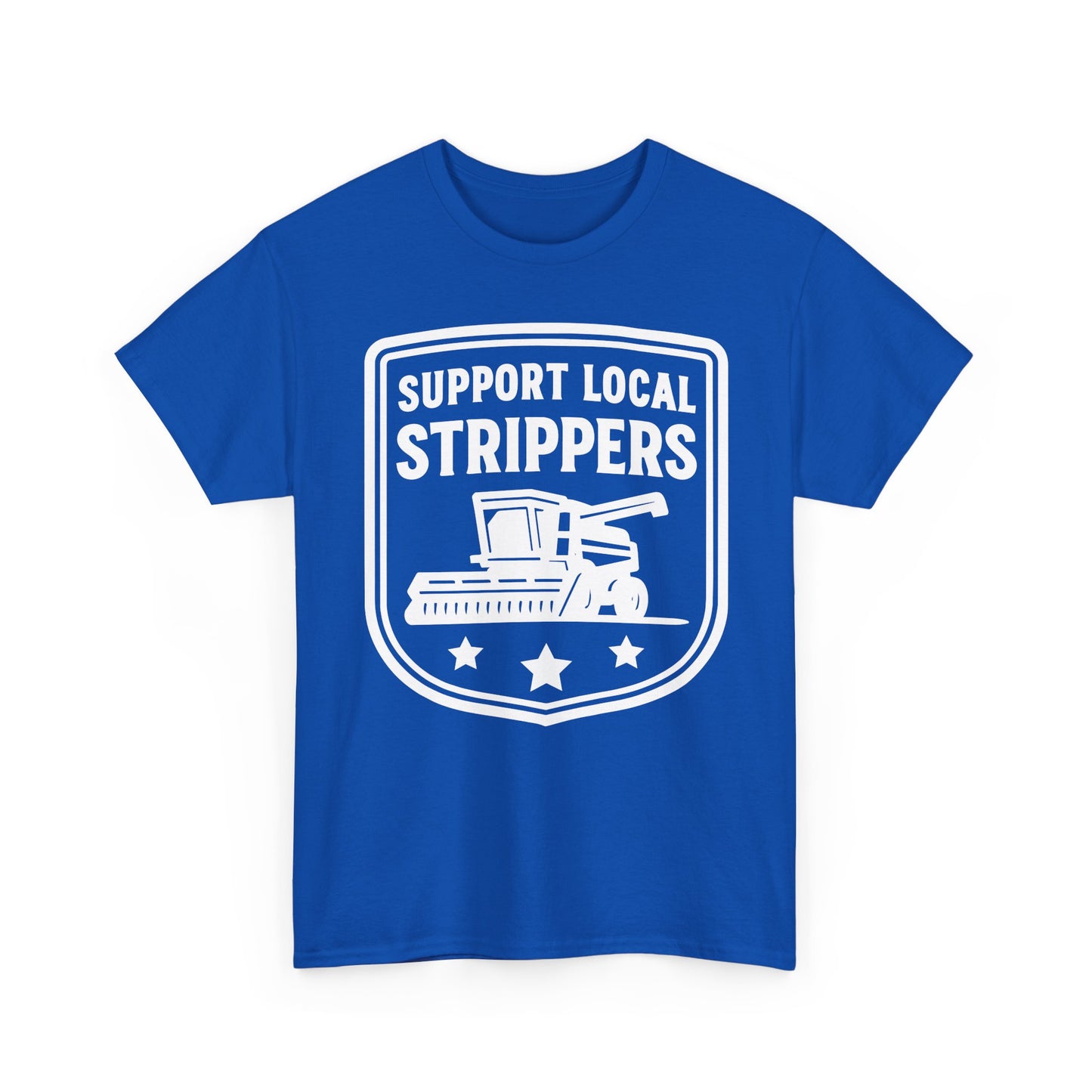 Support Local Strippers black T-Shirt — Lawn Care & Corn Harvesting Funny Tee