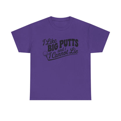 Golf T-Shirt — "I Like Big Putts and I Cannot Lie" Funny Golf Shirt