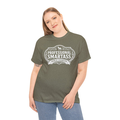 Professional Smartass Tee white - 'Professional Smartass World Champion' Funny Graphic T-Shirt