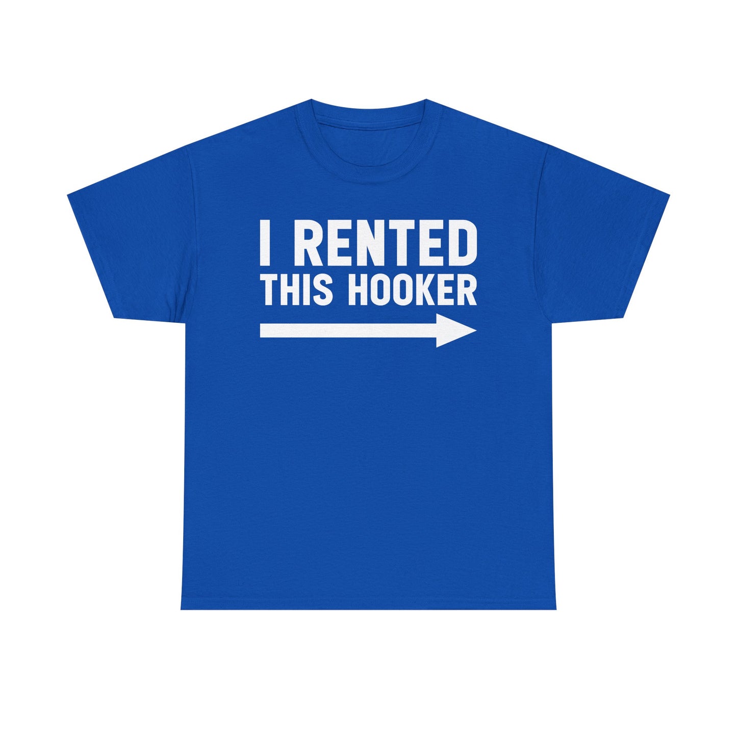 I Rented This Hooker Arrow - White- T-Shirt — Funny Party Tee