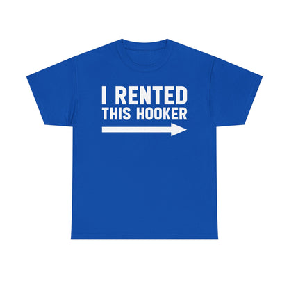 I Rented This Hooker Arrow - White- T-Shirt — Funny Party Tee