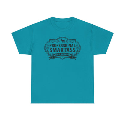 Professional Smartass Tee - 'Professional Smartass World Champion' Funny Graphic T-Shirt