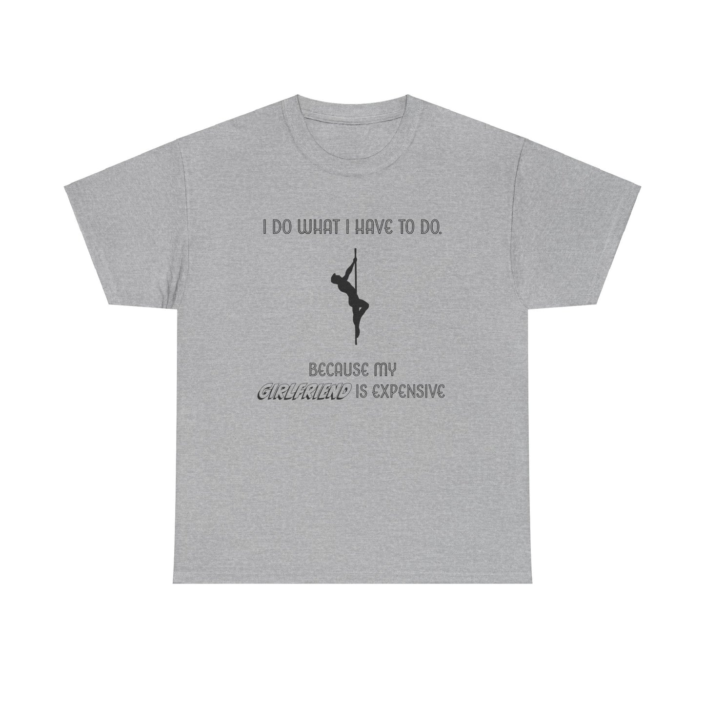 EXPENSIVE GIRLFRIEND Tee