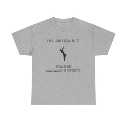 EXPENSIVE GIRLFRIEND Tee