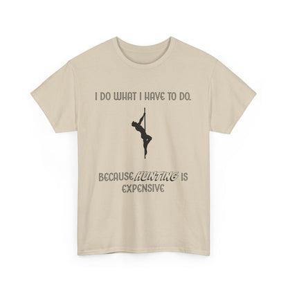 EXPENSIVE HUNTING Tee