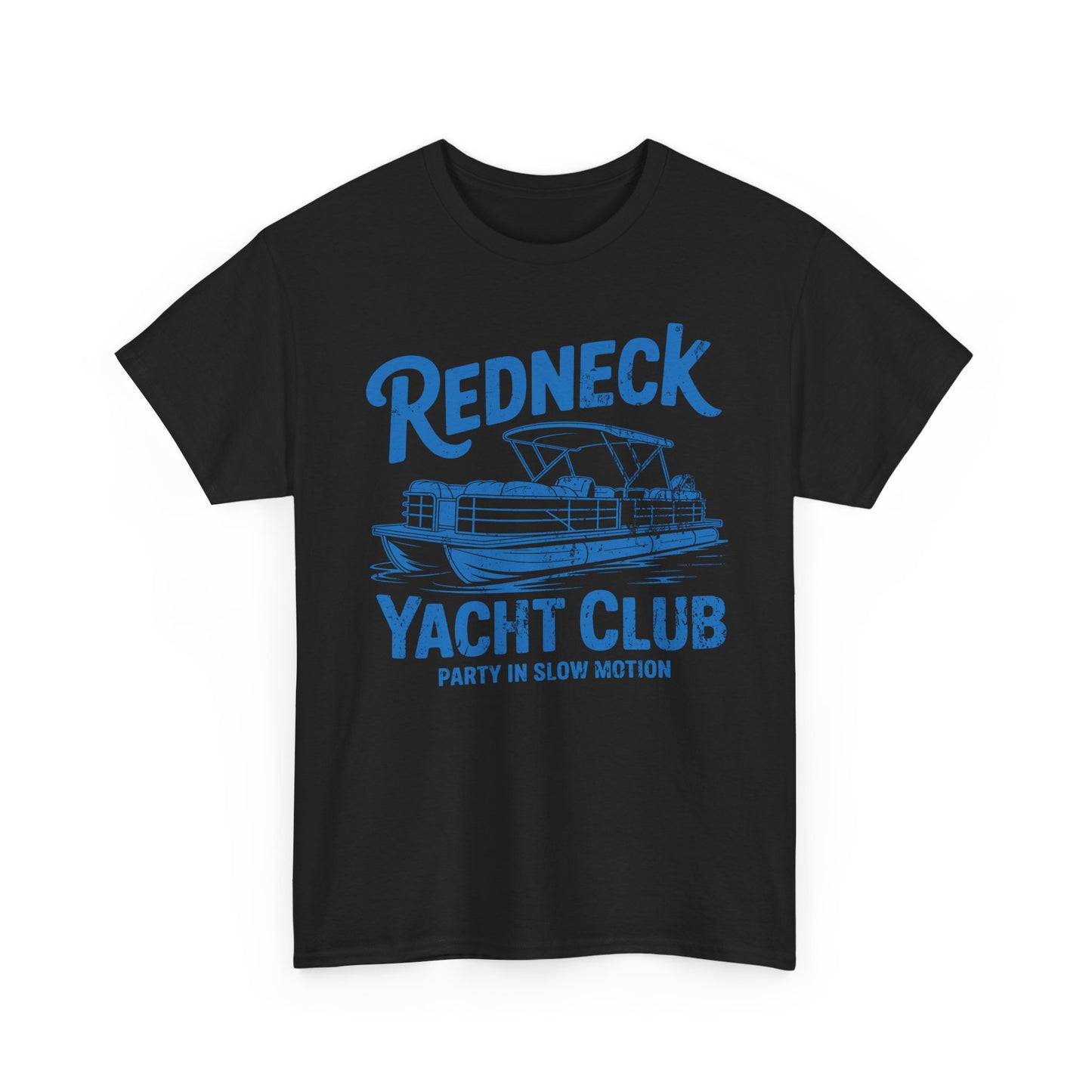Redneck Yacht Club T-Shirt — "Party in Slow Motion" Boating Tee