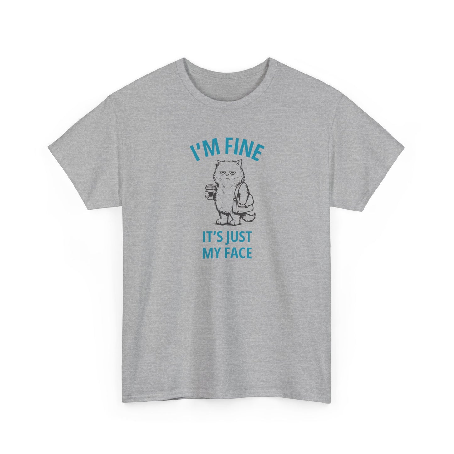 Graphic Tee — "I'm Fine, It's Just My Face" Cat T-Shirt