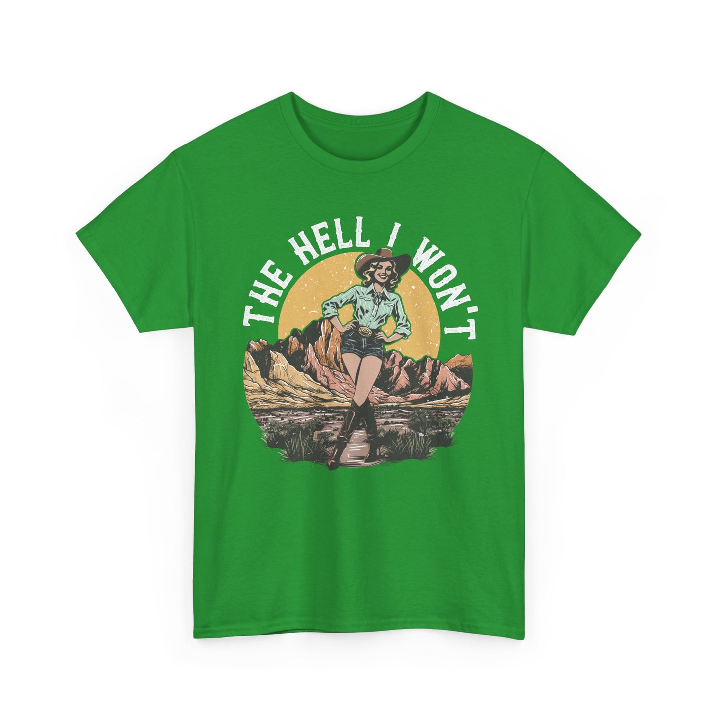 Retro Cowgirl 'The Hell I Won't' Tee — Vintage Western Graphic T-Shirt