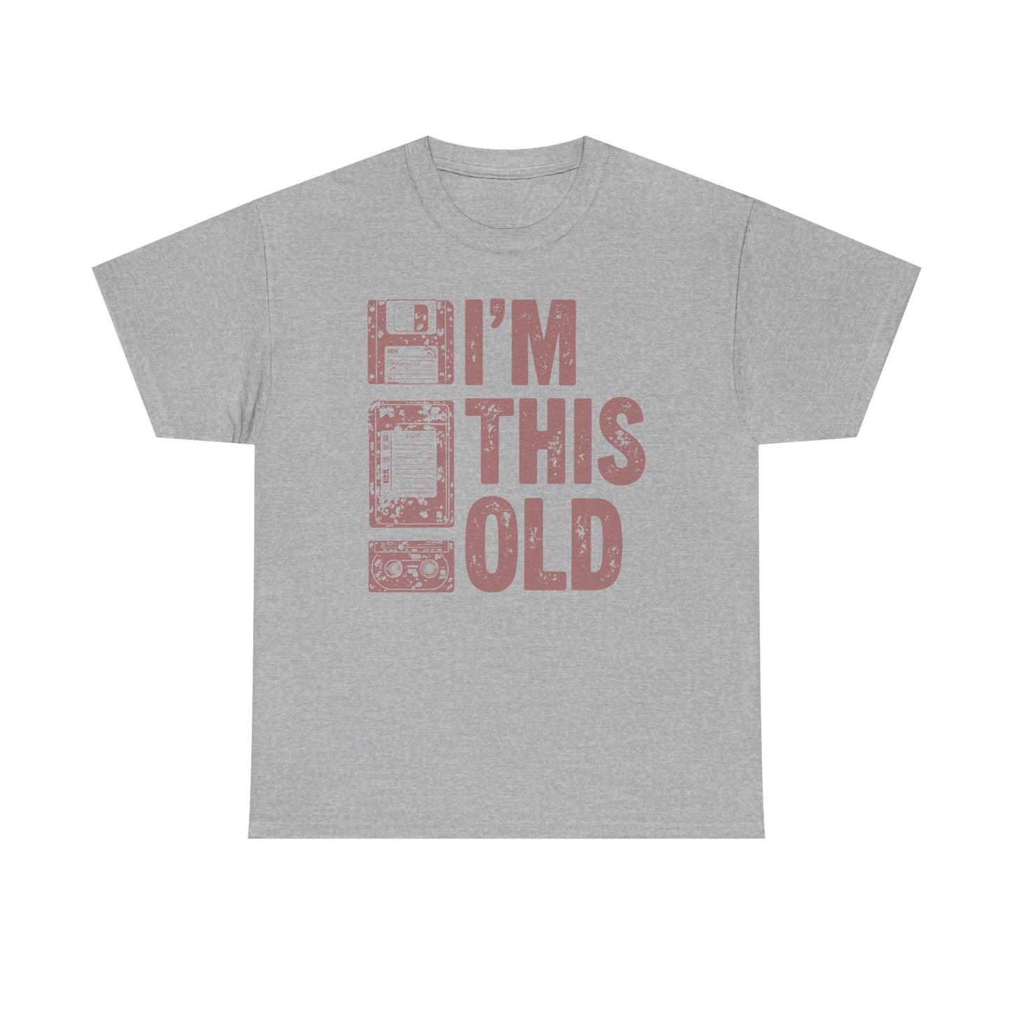 Funny "I'm This Old" T-Shirt — Vintage Tee