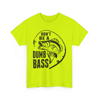 Fishing T-Shirt – "Don't Be a Dumb Bass" Graphic Tee for Anglers