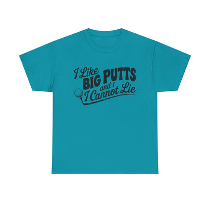 Golf T-Shirt — "I Like Big Putts and I Cannot Lie" Funny Golf Shirt