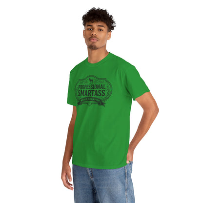 Professional Smartass Tee - 'Professional Smartass World Champion' Funny Graphic T-Shirt