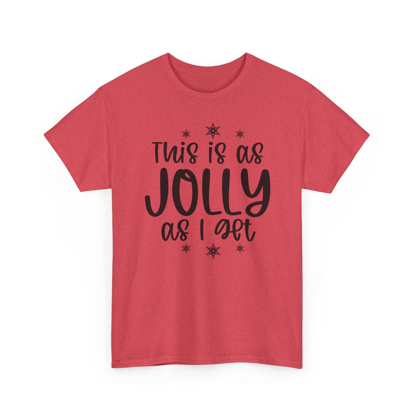 Jolly As I Get T‑Shirt — Funny Christmas Holiday Tee