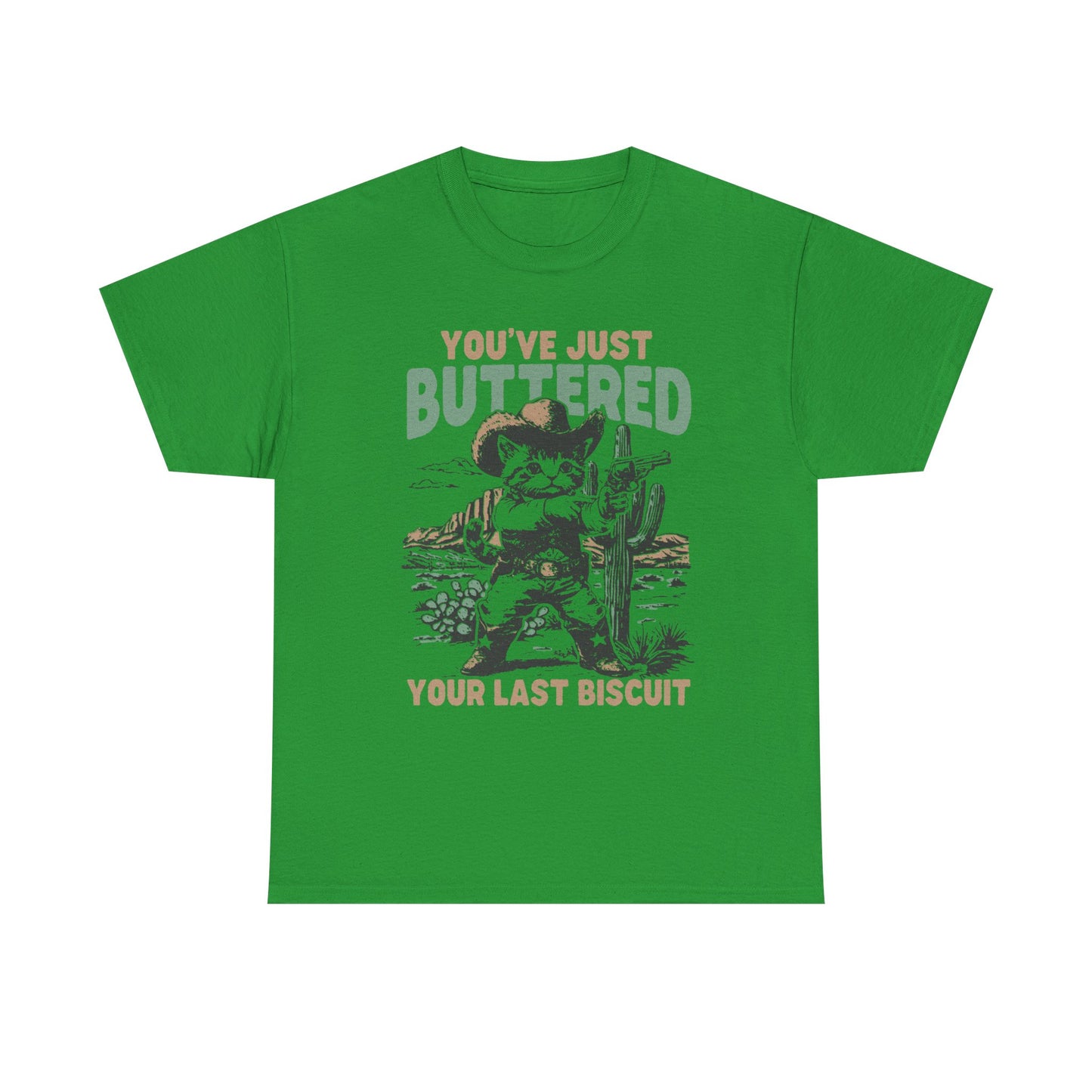 Buttered Biscuit Cowboy T‑Shirt — "You’ve Just Buttered Your Last Biscuit" Retro Western Tee