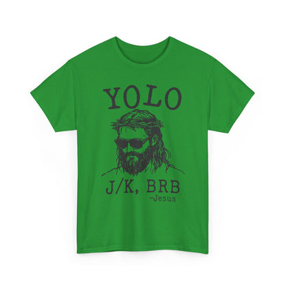 Jesus "YOLO J/K, BRB" Graphic Tee