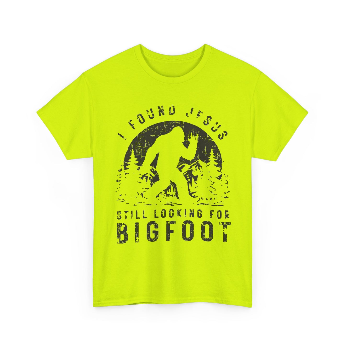 Bigfoot Graphic Tee — "I Found Jesus Still Looking for Bigfoot"
