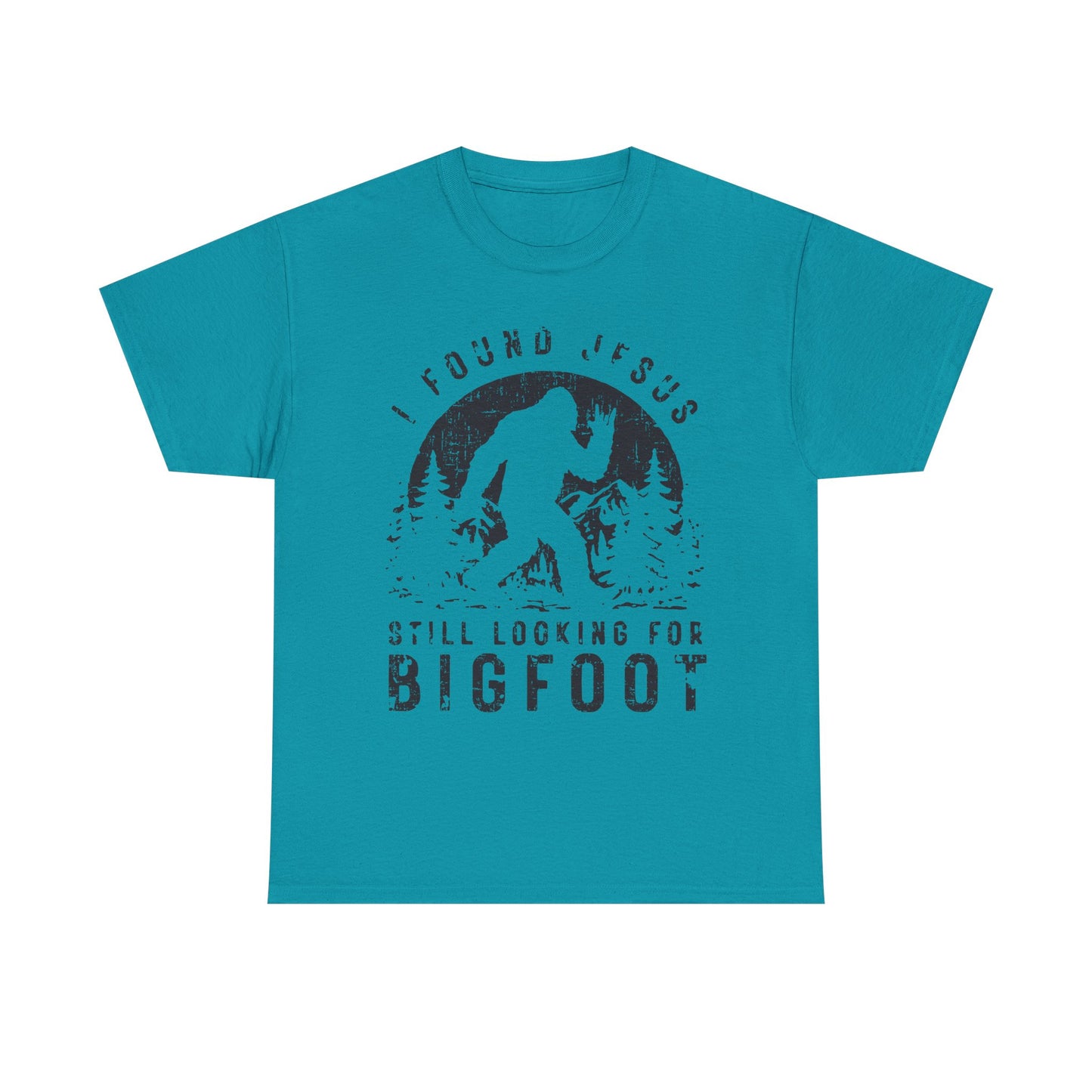Bigfoot Graphic Tee — "I Found Jesus Still Looking for Bigfoot"